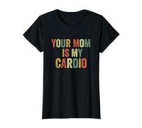Your Mom Is My Cardio Meme Divertido Gimnasio Entrenamiento Humor Ejercicio Camiseta gráfica económica, Mujer, Negro, L