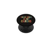 Your Mom Is My Cardio Meme Divertido Gimnasio Entrenamiento Humor Ejercicio PopSockets PopGrip Adhesivo