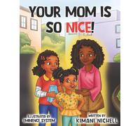 Your Mom Is So Nice (Nia's Family)