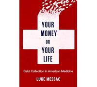 Tu dinero o tu vida: Cobro de deudas en la medicina estadounidense