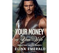 Your Money or Your Wife: 5 (Reluctant Brides)