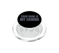 Your Mum Is My Cardio PopSockets PopGrip para MagSafe