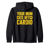 Your Mum Is My Cardio Sudadera con Capucha