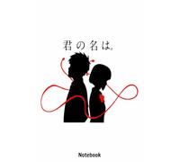 Your Name - Kimi no na wa - Takki and Mitsuuha Notebook: Lined College Ruled Paper, Planner, Diary, Journal, 6x9 120 Pages, Matte Finish Cover