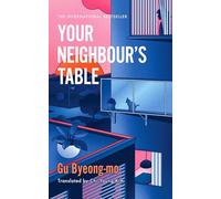 Your Neighbour's Table: An incisive and timely Korean bestseller about marriage, community and motherhood