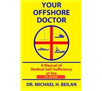 YOUR OFFSHORE DOCTOR: A Manual of Medical Self-Sufficiency at Sea 4th EDITION