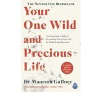 Your One Wild And Precious Life