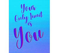 Your Only Limit Is YOU - Inspirational Notebook with Motivational Quote. Blue denim-look gradient art design. Cute Inspirational Gift for women, men: ... Notebook for work, staff, employees