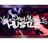Your Only Move Is HUSTLE (PC) Steam Gift - EU