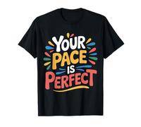 Your Pace Is Fomentar el Progreso rápido - Camiseta