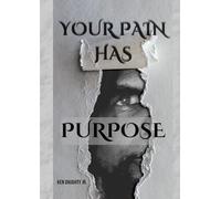 Your Pain Has Purpose