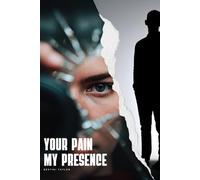 Your Pain, My Presence: A Tribute to Fathers: A Healing Book for Men Who Show Up, Stay Silent, and Still Love (SEEN: A Soul-Led Series for Men)