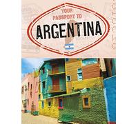 Your Passport to Argentina (World Passport)
