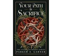 Your Path is Sacrifice (The Fates Entwined Series)