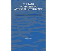 YOUR PATH TO MASTERING ARTIFICIAL INTELLIGENCE: TEXTBOOK