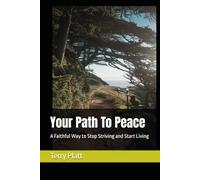 Your Path To Peace: A Faithful Way to Stop Striving and Start Living (The Evening Path Series: Finding Rest Before the Finish Line)