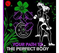 your path to the perfect body: for women: Black and White