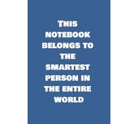 Your perfect notes: This notebook belongs to the smartest person in the entire world 96 pages
