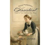 Your Personal Assistant: Habits That’ll Serve You Well, Baby Girl