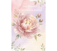 Your Personal Perimenopause Journal: A 90-Day Symptom Tracker & Daily Wellness Guide for Women