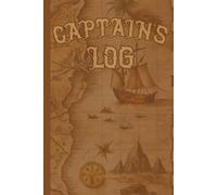 YOUR PERSONAL VINTAGE MAP THEME CAPTAIN'S LOG TO ORGANIZE YOUR MARINE ADVENTURES AND MEMORISE EVERY GREAT MOMENT IN THE SEA: For Adults and Seniors