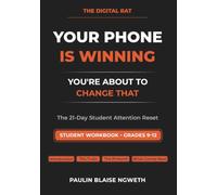 Your Phone Is Winning - You're About to Change That: The 21-Day Student Attention Reset - Student Workbook