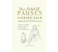Your Pocket of Pauses: Evening Calm: Mindful Activity Book for Adults