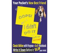 Your Pocket’s New Best Friend ( Classic Edition 6" X 9" ): Notebook for Quick Notes, Brilliant Ideas, Daily Lists & On-the-Go Thoughts | Classic with Purpose Journal | Clean, Simple, Portable