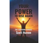 Your Power to Rise Again: The Survivor manual
