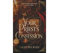 Your Priest's Confession: A Forbidden Romance Novella (Your Dark Desires)