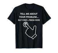Your Problem Mute Press Here sarcástico Divertido Broma de Oficina Camiseta