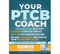 Your PTCB Coach: PTCB Exam Prep Guide for Students with Little Time and Math Anxiety, with a flexible study plan, clear pharmacy math review, and practice by exam domain