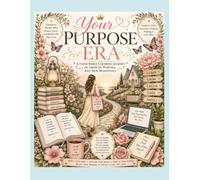 Your Purpose Era: A Faith-Based Coloring Journey of Growth, Purpose, & New Beginnings