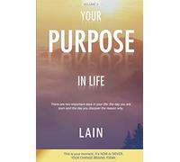 Your Purpose in Life: 3 (The Voice of your Soul)