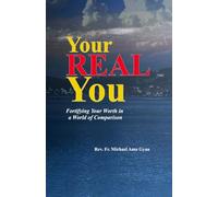 Your Real You: Fortifying Your Worth in a World of Comparison