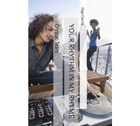 YOUR RHYTHM IN MY RHYME: Crystal Tears