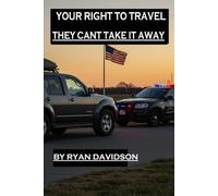 Your Right To Travel They Cannot Take It Away (Unalienable) Book ONE: Right to travel Traffic stop rights Unalienable rights Legal self-defense ... Constitutional rights Common law Commerce