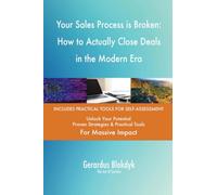 Your Sales Process is Broken: How to Actually Close Deals in the Modern Era