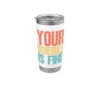 Your Schedule Is Fine Funny School Counselor Back To School Vaso térmico de acero inoxidable de doble pared