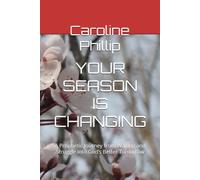 YOUR SEASON IS CHANGING: A Prophetic Journey from Waiting and Struggle into God’s Better Tomorrow (THE POWER OF THE WORD SERIES)