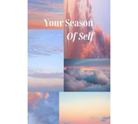 Your Season of Self: A 365-Days of Self Care Guided Journal for the Mind, Soul, and Body