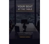 Your Seat at the Table: A Complete Guide to the College Application Process
