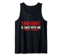 Your Secret Is Safe I Wasn’t Listening Design Camiseta sin Mangas