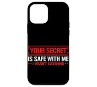 Your Secret Is Safe I Wasn’t Listening Design Carcasa para iPhone 12 mini