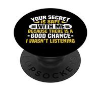 Your Secret Is Safe I Wasn’t Listening Design PopSockets PopGrip Adhesivo