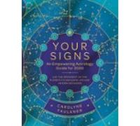 Your Signs: An Empowering Astrology Guide For 2020 (ebook)