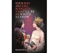 Your Sins are Like Scarlett, They'll be as White as Snow