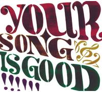 Your Song Is Good [Re-Issue]