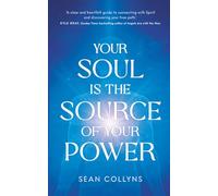Your Soul Is the Source of Your Power