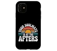 Your Soulmate Is At The Afters Coqueteo - Carcasa para iPhone 11